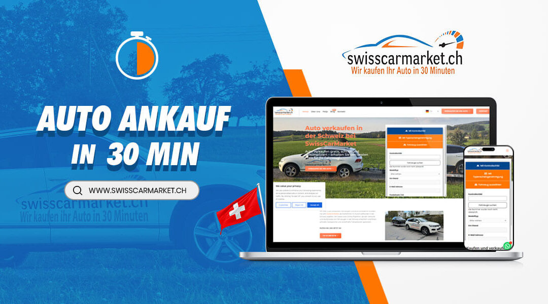 Auto Ankauf Schweiz: Schnell und Stressfrei Verkaufen mit SwissCarMarket