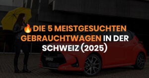 Die 5 meistgesuchten Gebrauchtwagen in der Schweiz (2025)